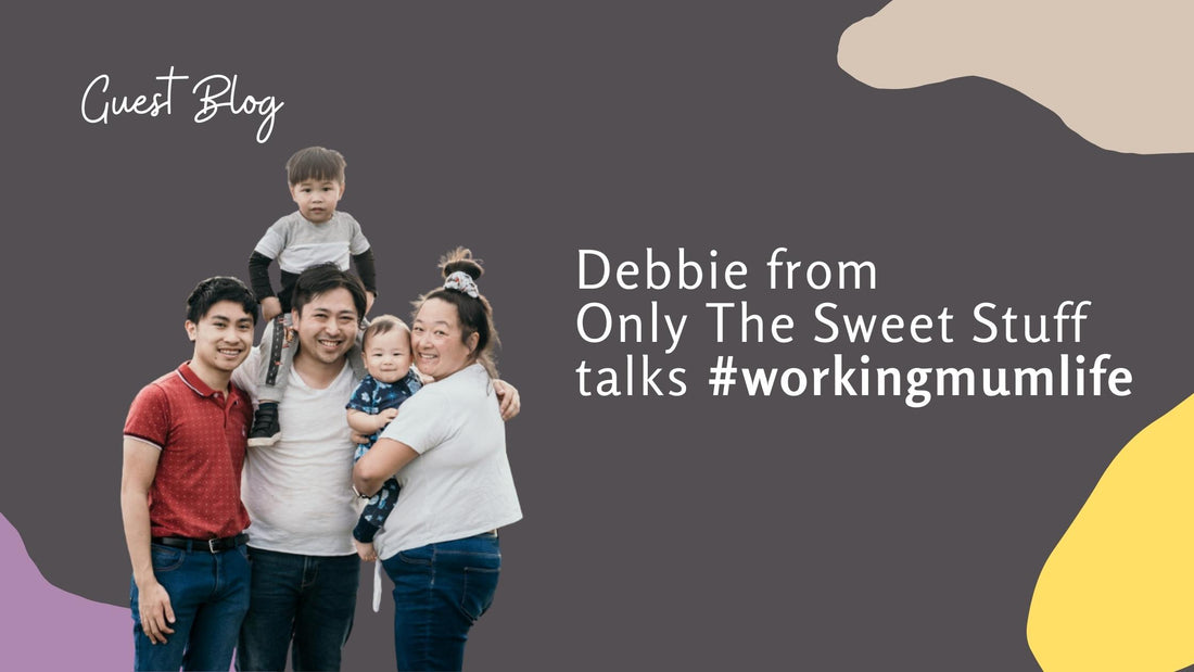 Debbie from Only The Sweet Stuff talks about being a working Mum